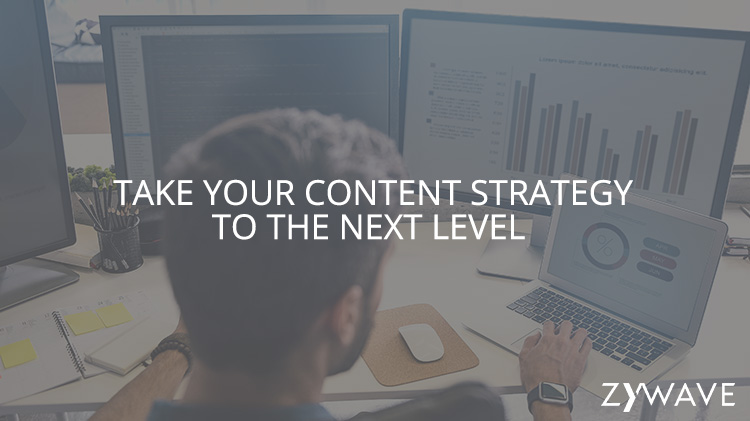 Take Your Content Strategy to the Next Level